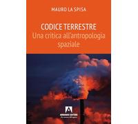 Codice terrestre. Una critica all’antropologia spaziale