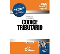 CODICE TRIBUTARIO 2026 - PEZZINGA ATTILIO, DI DIO GIUSEPPE - La Tribuna