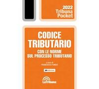 Codice tributario con le norme sul processo tributario. Con App Tribunacodici