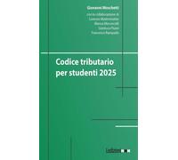 Codice tributario per studenti 2025 [Paperback] [Oct 03, 2025] Moschetti, Giovan