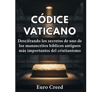 Códice Vaticano: Descifrando los secretos de uno de los manuscritos bíblicos antiguos más importantes del cristianismo
