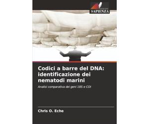 Codici a barre del DNA: identificazione dei nematodi marini: Analisi comparativa dei geni 18S e COI