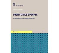 Codici civile e penale. Ultime annotazioni giurisprudenziali