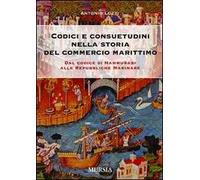 Codici e consuetudini del commercio marittimo. Dal Codice di Hammurabi alle Repubbliche marinare