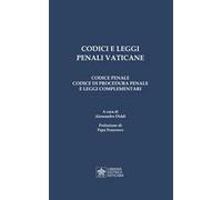Codici e leggi penali vaticane. Codice penale, codice di procedura penale e leggi complementari