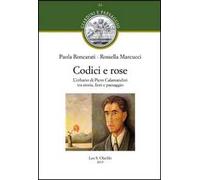 Codici e rose. L'erbario di Piero Calamandrei tra storia, fiori e paesaggio