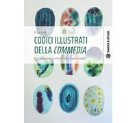 Codici illustrati della Commedia. Un percorso critico del novecento