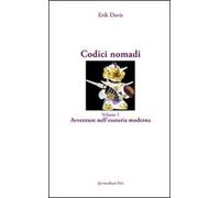 Codici nomadi. Vol. 1: Avventure nell'esoteria moderna.
