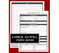 Codicil To Will Form Book: A Simple Legal Form Template For Amending Or Updating Your Last Will And Testament - Easy-To-Use Estate Planning Organizer ... | Amendment To Last Testament Document