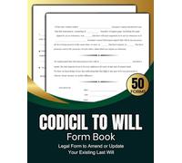 Codicil to Will Form Book With Undated Planner: A Complete Legal Form To modify or Update Your Existing Last Will