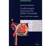Codicologia trecentesca della Commedia. Entro e oltre l'antica vulgata