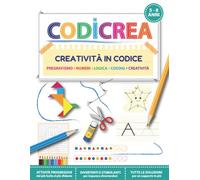 CODICREA: Creatività in Codice: Pregrafismo Numeri Logica Coding Creatività