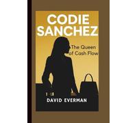 CODIE SANCHEZ: The Queen of Cash Flow