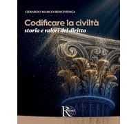 Codificare la civiltà: storia e valori del diritto