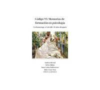 Código 95: Memorias de formación en psicología: Un homenaje a Univalle 30 años después