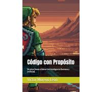 Código con Propósito: De picar líneas a liderar con inteligencia (humana y artificial).