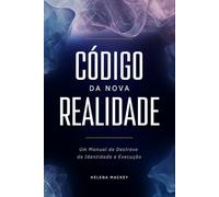 Código da Nova Realidade: Um Manual de Destrave de Identidade e Execução