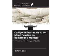 Código de barras de ADN: identificación de nematodos marinos: Análisis comparativo de los genes 18S y COI