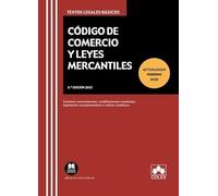 Código de comercio y Leyes Mercantiles: Concordancias, modificaciones resaltadas, índices analíticos y legislación complementaria