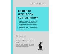 Código de Legislación Administrativa, con el contenido íntegro de la Ley 39/2015 y la Ley 50/1997.: Para estudiantes y opositores, con teoría extra, explicaciones conceptuales, esquemas y notas.