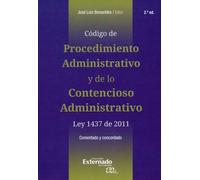 CODIGO DE PROCEDIMIENTO (2ª ED) ADMINISTRATIVO Y DE LO CONTENCIOSO ADMINISTRATIVO LEY 1437 DE 2011
