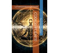CÓDIGO FUENTE: La Transcendencia del Avatar