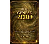 CÓDIGO: GÊNESE ZERO: 6