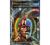 Código No Lineal del Tiempo: Clave de la Sanación Cuántica