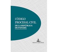 Código Procesal Civil de la República de Panamá: Ley No. 402 de 9 de octubre de 2023