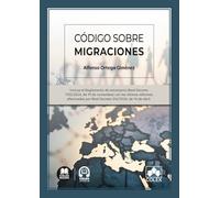 Código sobre migraciones: Incluye el Reglamento de extranjería (Real Decreto 1155/2024, de 19 de noviembre) con las últimas reformas efectuadas por Real Decreto 316/2026, de 14 de abril