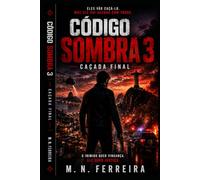 CÓDIGO SOMBRA 3: CAÇADA FINAL