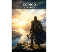 Código Vikingo: La voluntad del Norte como sistema de vida