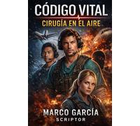 CÓDIGO VITAL: CIRUGÍA EN EL AIRE