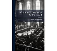 Codigo Y Pràctica Criminal, 2