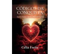 CÓDIGOS DA CONQUISTA: Como Saber Se É a Pessoa Certa?