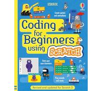 Jonathan Melmoth, Rosie Dickins, Louie – Coding for Beginners: Using Scratch