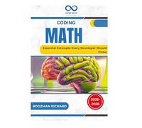 Coding Math: Essential Concepts Every Developer Should Know