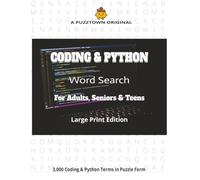Coding & Python Word Search For Adults, Seniors & Teens Large Print Edition: Word Search of Coding & Python - 3,000 Functions, Libraries, Concepts, and Commands