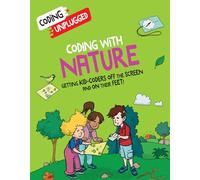 Coding With Nature: Getting Kid-coders Off the Screen and on Their Feet!