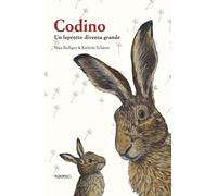 CODINO. UN LEPROTTO DIVENTA GRANDE - BOLLIGER MAX - MARAMEO