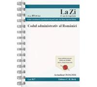 Codul administrativ al Romaniei Act.30 aprilie 2026 Ed.Spiralata