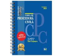 Codul De Procedura Civila. Actualizat Septembrie 2024. Editie Spiralata