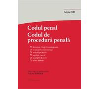Codul penal. Codul de procedura penala si Legile de punere in aplicare Act. 15 septembrie 2023 - Tudorel Toader