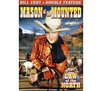 Cody, Bill Double Feature: Mason of the Mounted / Law of the North (DVD)