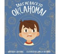 Take Me Back to Oklahoma: A Children's Picture Book About Travel, Adventure, and Coming Home