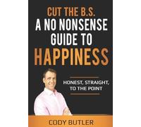 Cody Butler Cut The B.S (Tascabile)