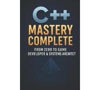 Cody Churchwell C++ Mastery Complete (Tascabile)