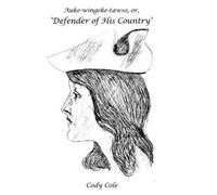 Cody Cole Auke-wingeke-tawso, or, 'Defender of His Country' (Copertina rigida)