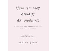 Cody Cook-Parrott How to Not Always Be Working (Copertina rigida)