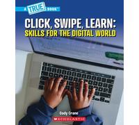 Cody Crane Click, Swipe, Learn: Skills for the Digital World (Copertina rigida)